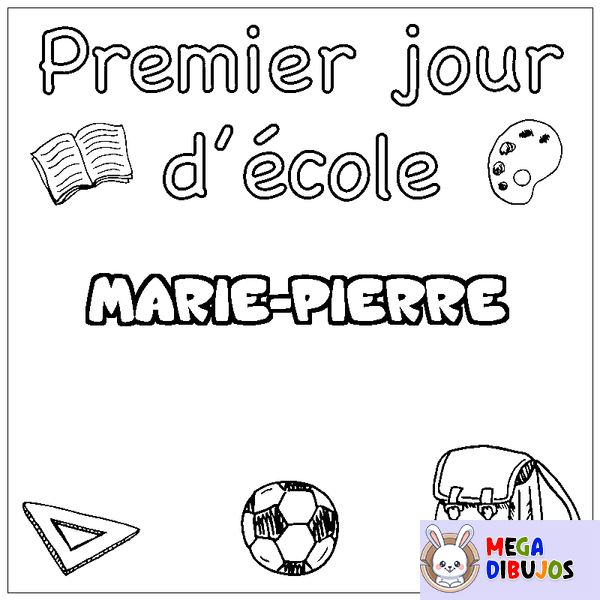 Coloraci&oacute;n del nombre MARIE-PIERRE - decorado primer d&iacute;a de escuela