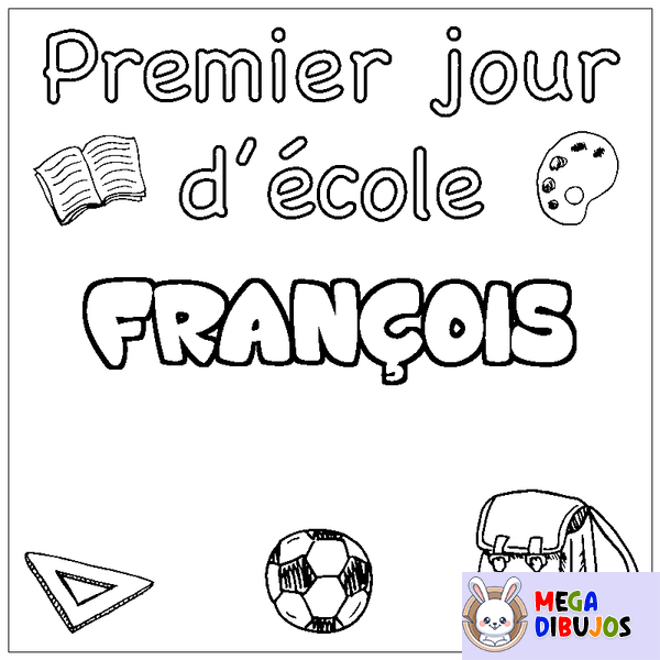 Coloraci&oacute;n del nombre FRAN&Ccedil;OIS - decorado primer d&iacute;a de escuela
