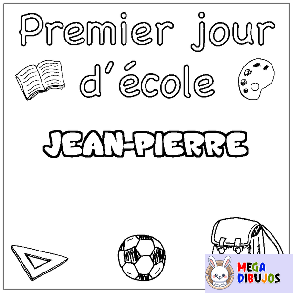 Coloraci&oacute;n del nombre JEAN-PIERRE - decorado primer d&iacute;a de escuela