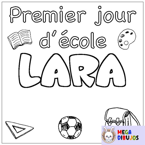 Coloraci&oacute;n del nombre LARA - decorado primer d&iacute;a de escuela