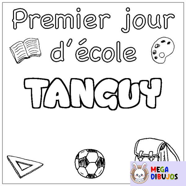 Coloraci&oacute;n del nombre TANGUY - decorado primer d&iacute;a de escuela