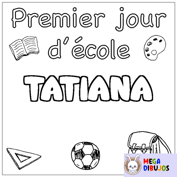 Coloraci&oacute;n del nombre TATIANA - decorado primer d&iacute;a de escuela