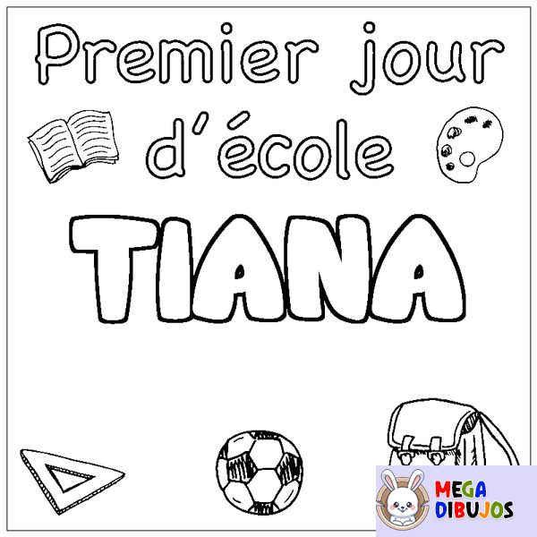 Coloraci&oacute;n del nombre TIANA - decorado primer d&iacute;a de escuela