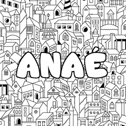 Coloraci&oacute;n del nombre ANA&Eacute; - decorado ciudad