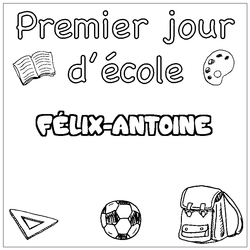 Coloraci&oacute;n del nombre F&Eacute;LIX-ANTOINE - decorado primer d&iacute;a de escuela