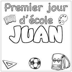 Coloraci&oacute;n del nombre JUAN - decorado primer d&iacute;a de escuela